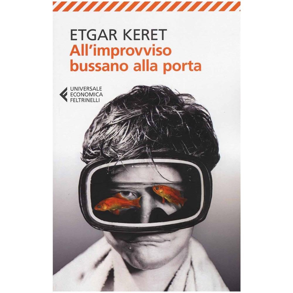 Etgar Keret - All'improvviso bussano alla porta - Foto 1