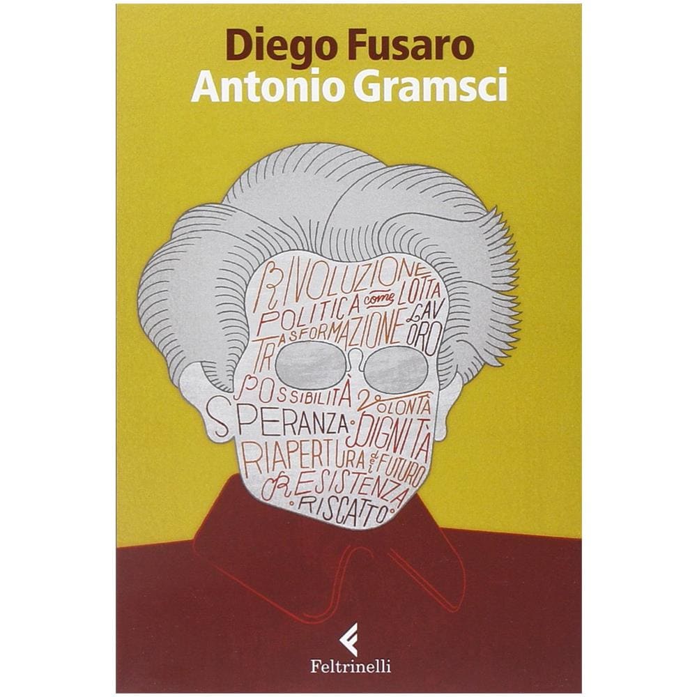 Diego Fusaro - Antonio Gramsci. La passione di essere nel mondo - Foto 2