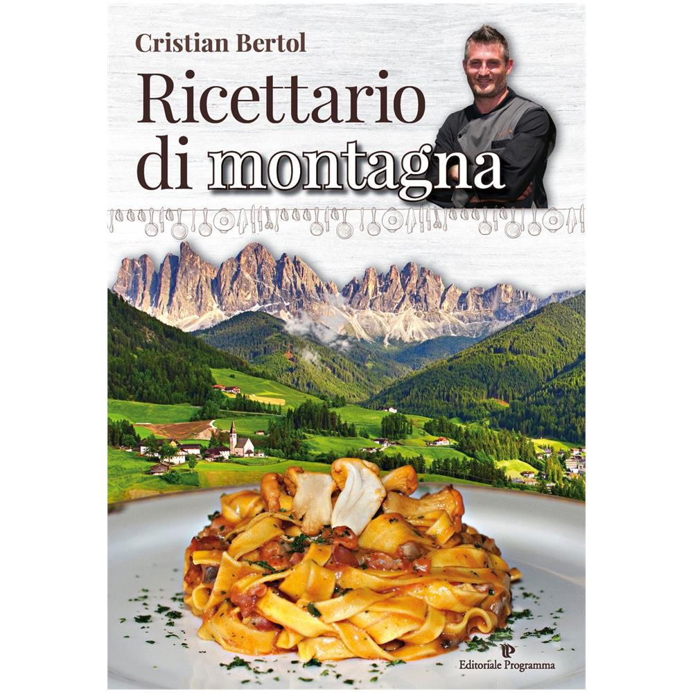 Cristian Bertol - Ricettario Di Montagna - Foto 1