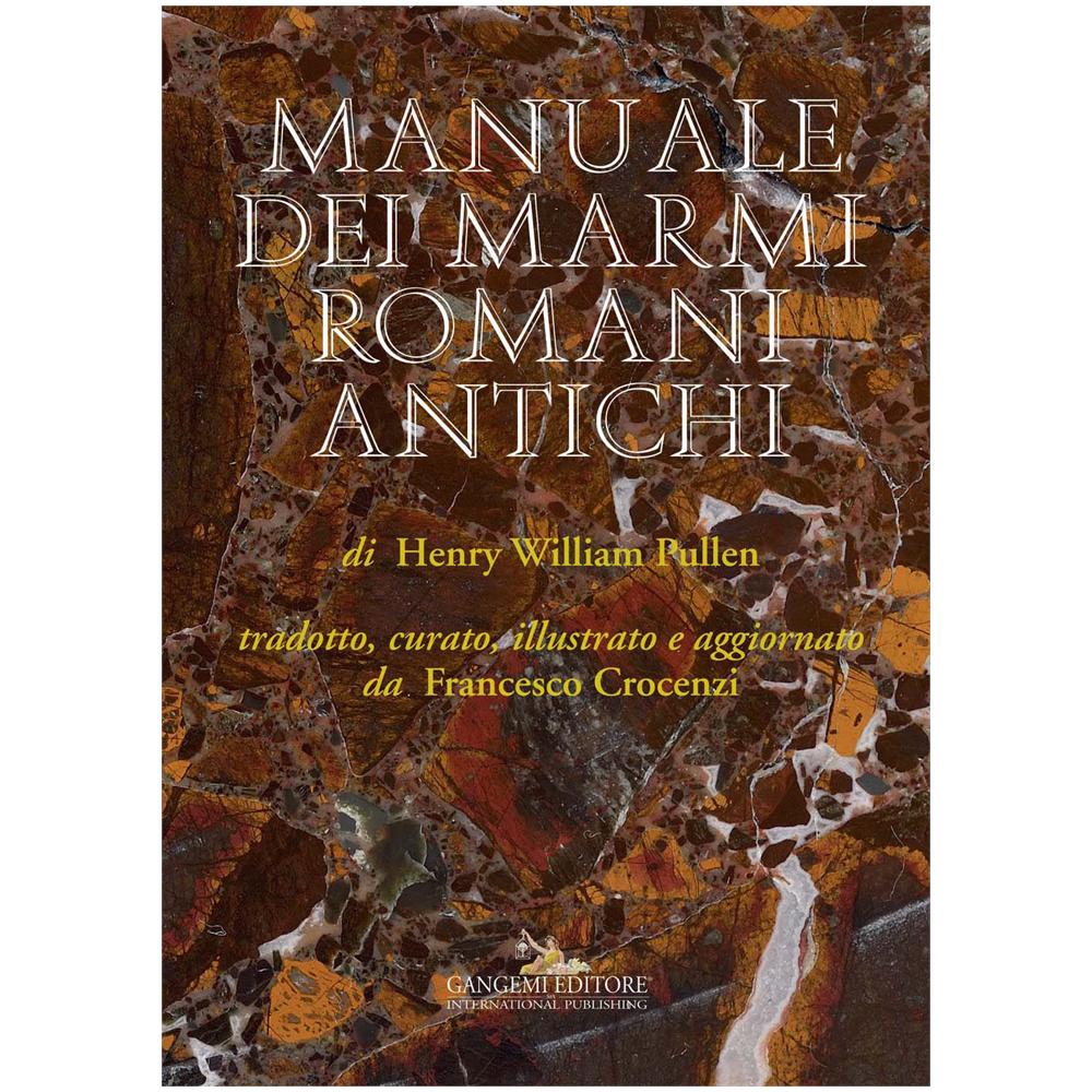 Henry William Pullen - Manuale dei marmi romani antichi. Ediz. illustrata - Foto 1