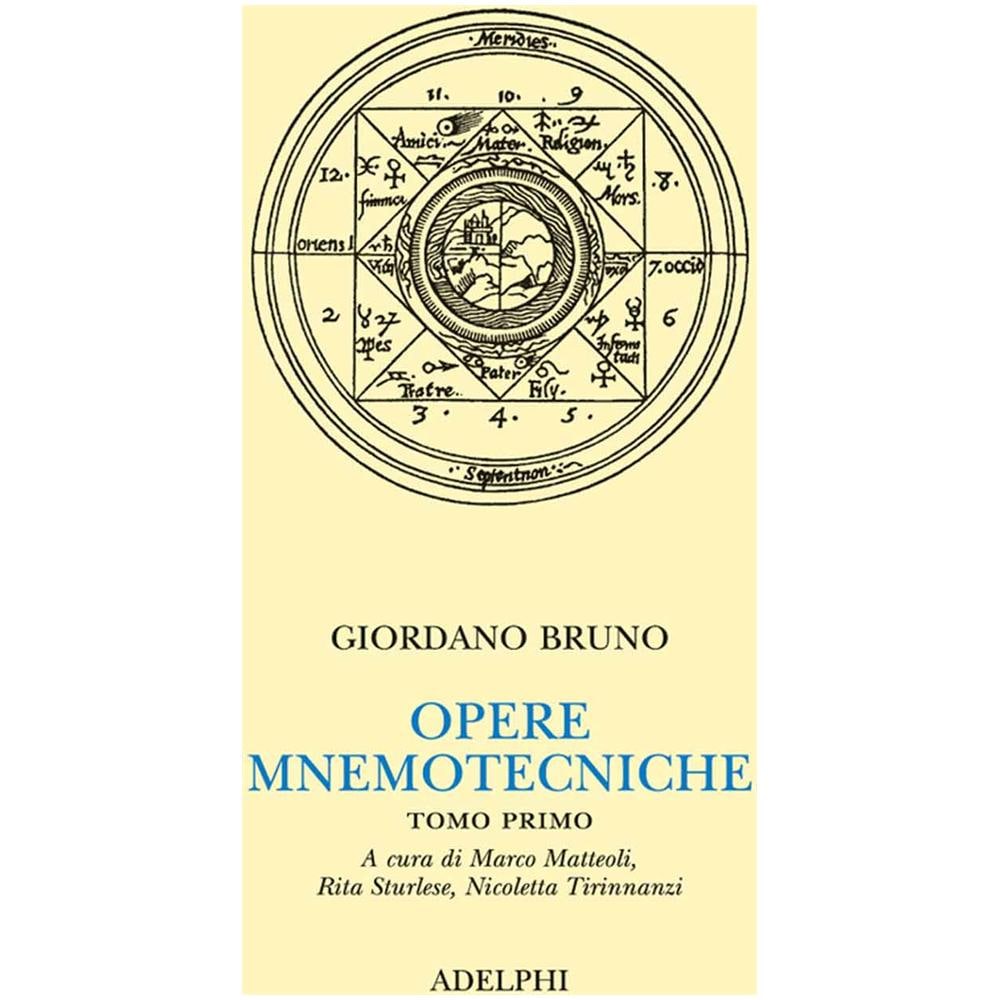 Giordano Bruno - Opere mnemotecniche. Testo latino a fronte. Vol. 1: De umbris idearum-Cantus Circaeus - Foto 2