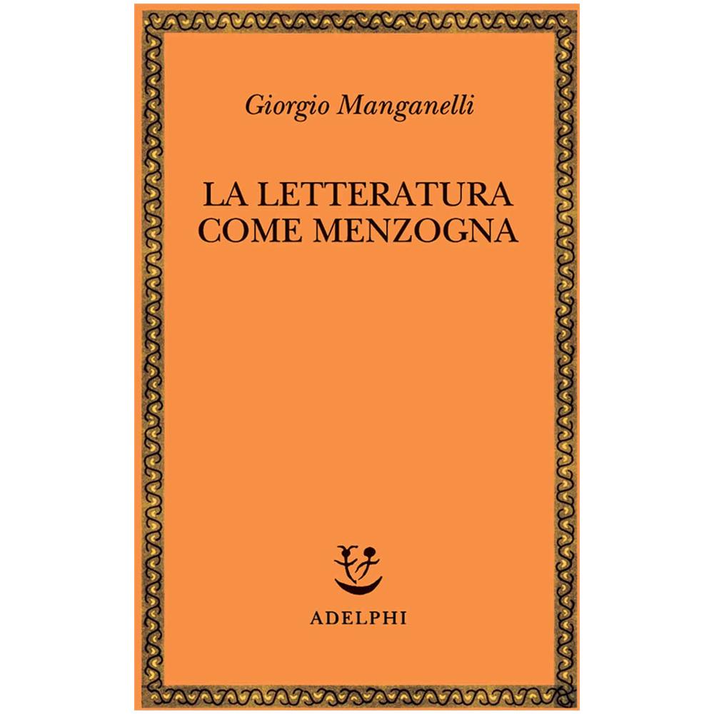 Giorgio Manganelli - La letteratura come menzogna - Foto 2