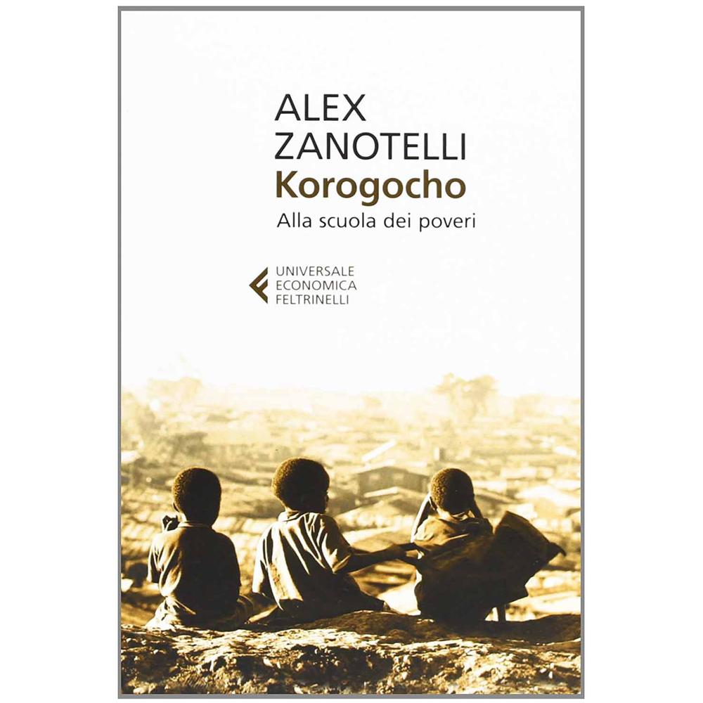 Alex Zanotelli - Korogocho. Alla scuola dei poveri - Foto 3