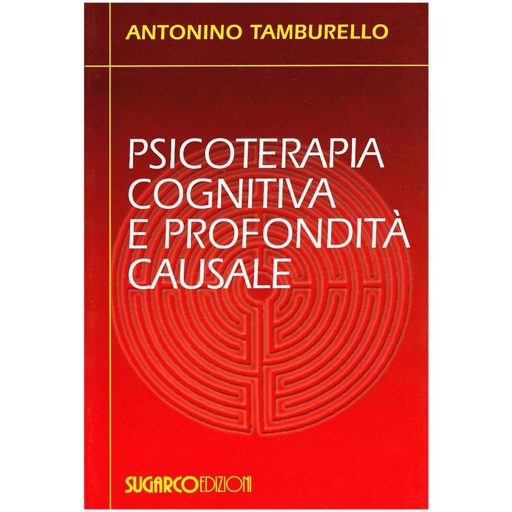 Antonino Tamburello - Psicoterapia cognitiva e profondità causale - Foto 1
