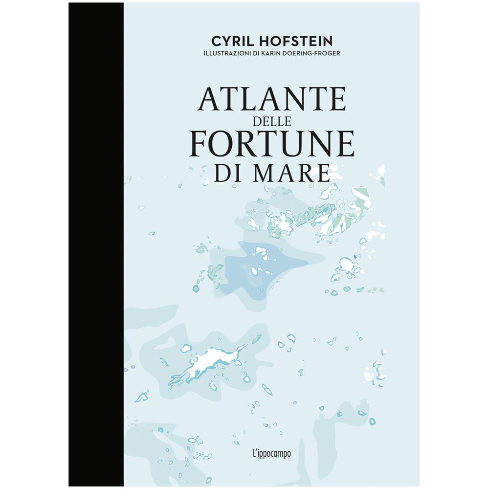 Cyril Hofstein - Atlante delle fortune di mare - Foto 1