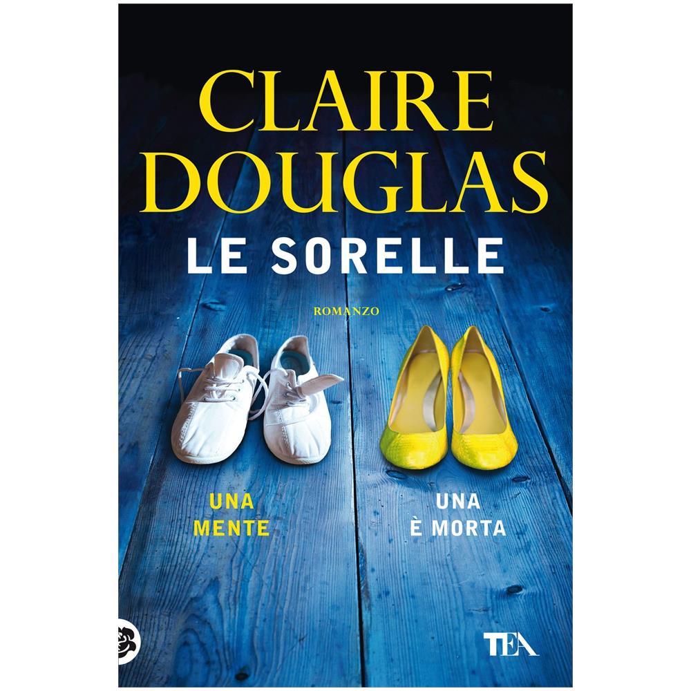 Claire Douglas - Le sorelle - Foto 1