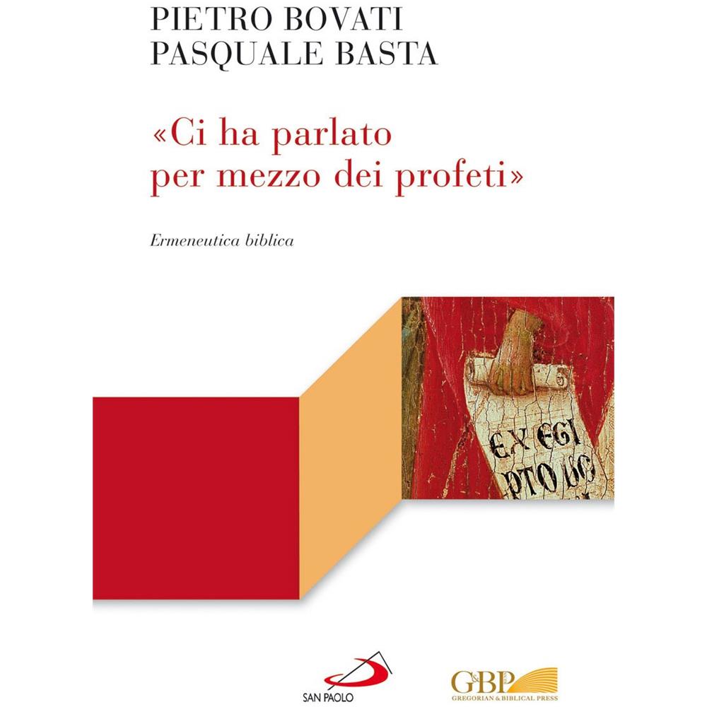 Pietro Bovati - «Ci ha parlato per mezzo dei profeti». Ermeneutica biblica - Foto 2