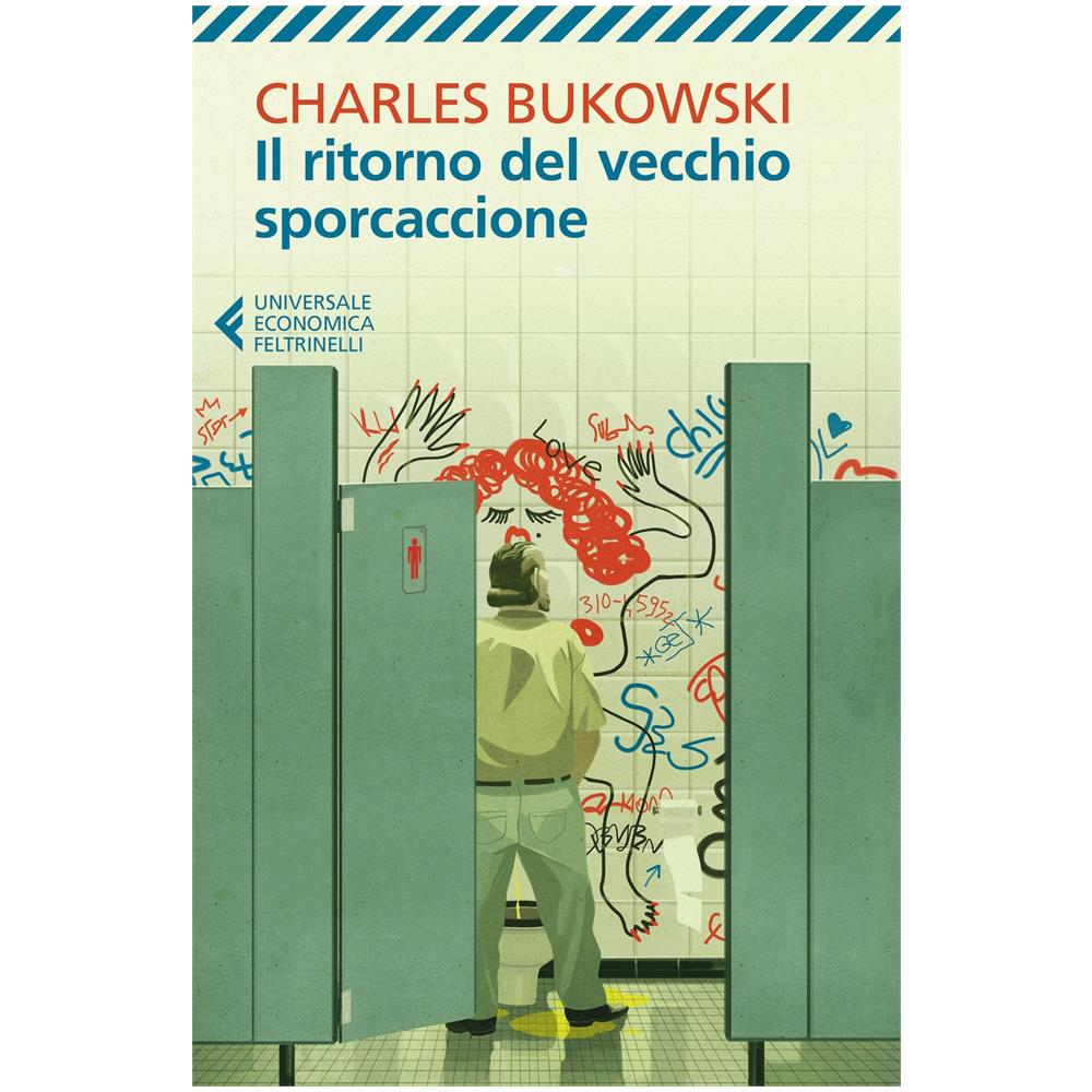 Charles Bukowski - Il ritorno del vecchio sporcaccione - Foto 1