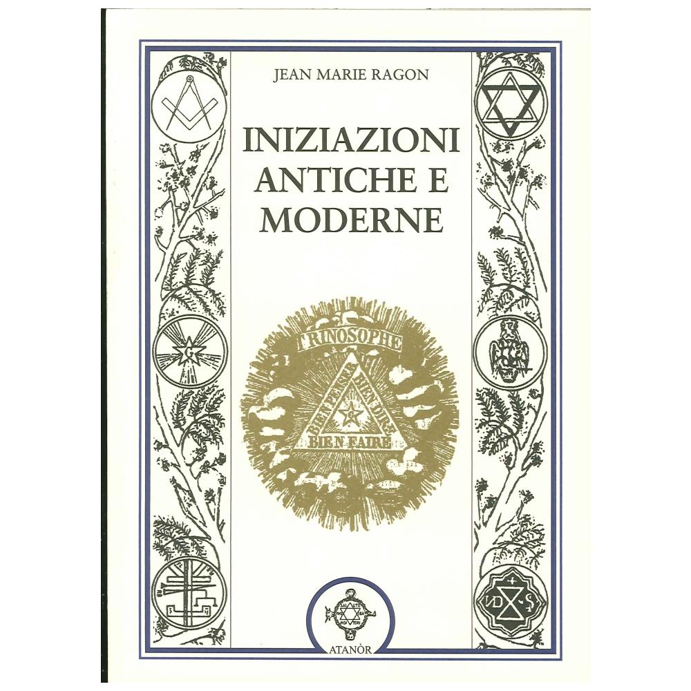 Jean-Marie Ragon - Iniziazioni antiche e moderne - Foto 1