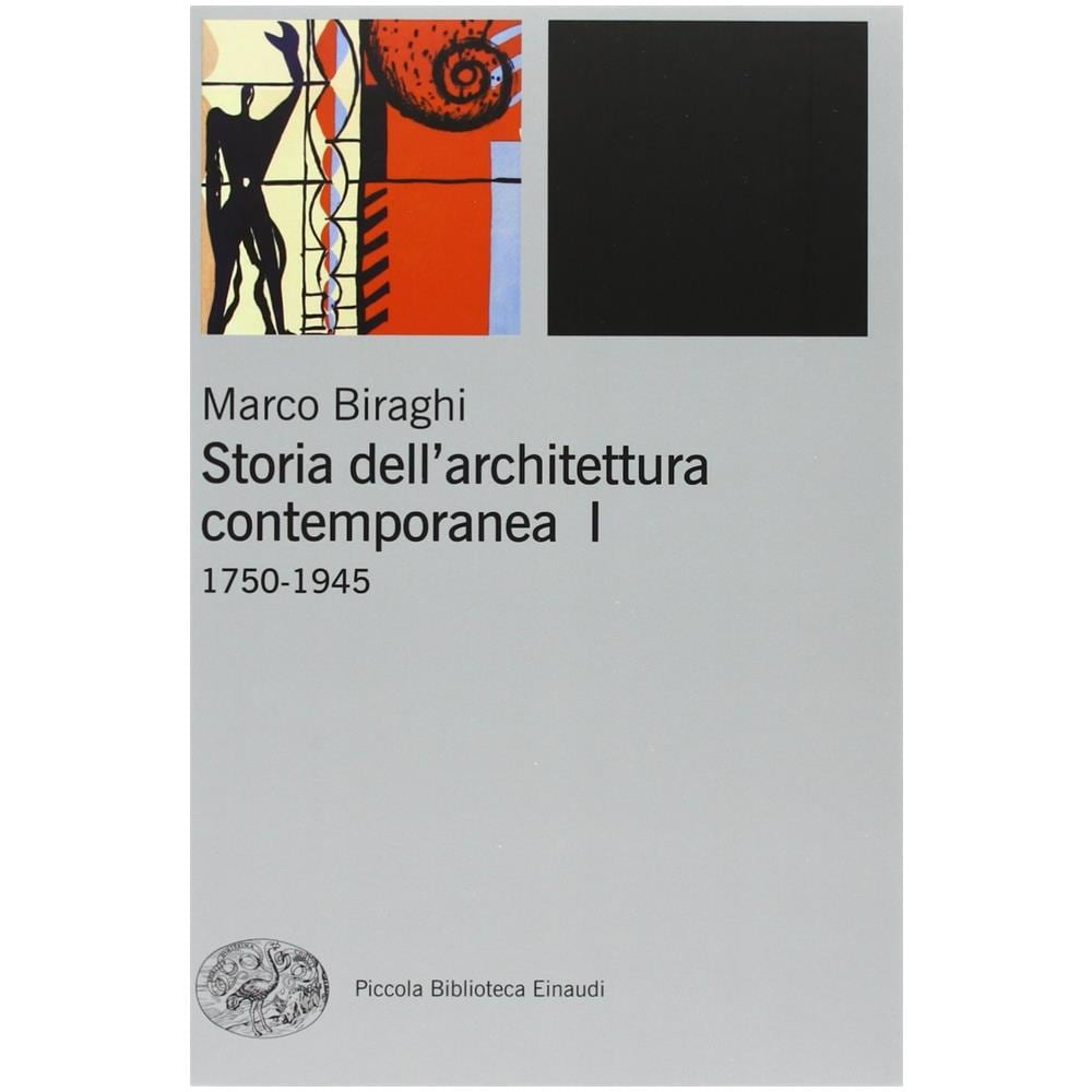 Marco Biraghi - Storia dell'architettura contemporanea. Ediz. illustrata. Vol. 1: 1750-1945 - Foto 2