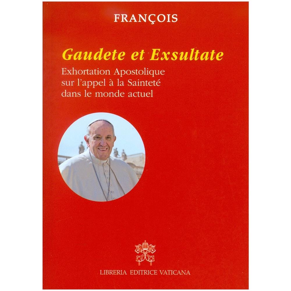 Francesco (Jorge Mario Bergoglio) - Gaudete et exsultate. Exhortation apostolique sur l'appel à la sainteté dans le monde actuel - Foto 1