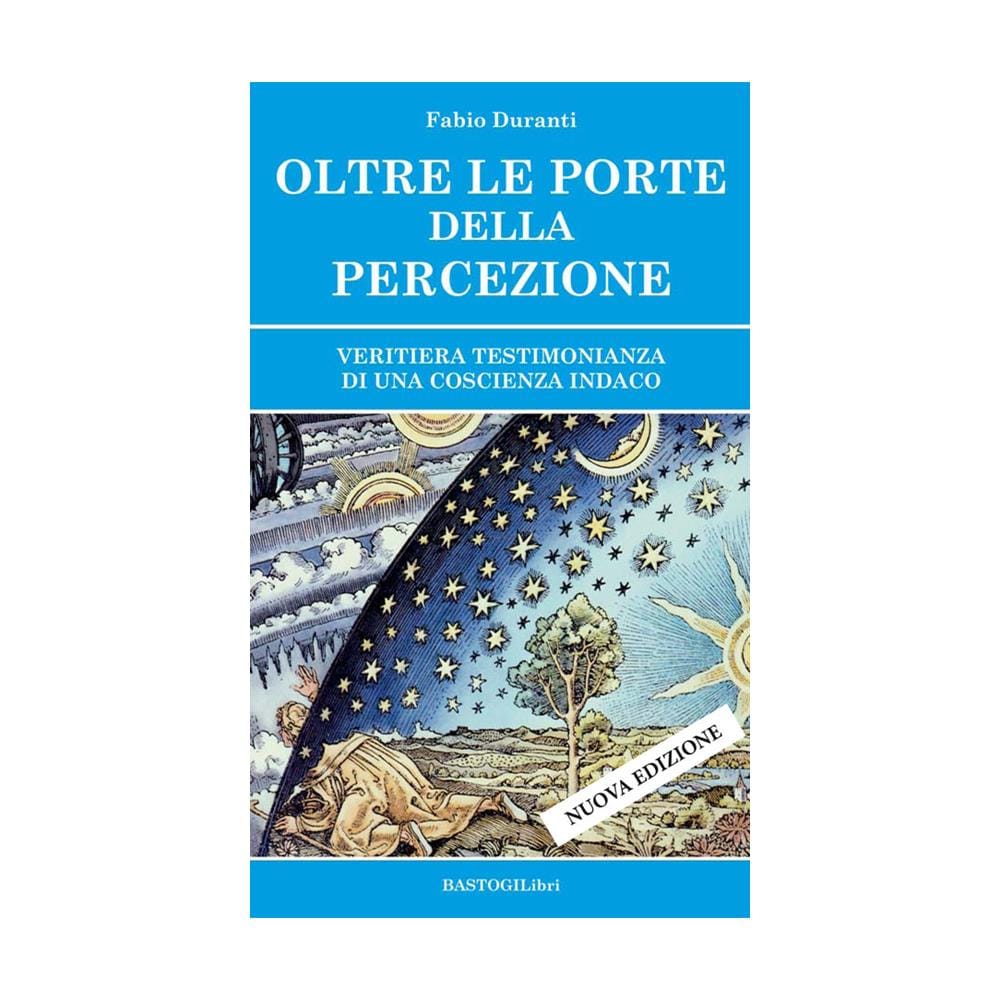 Fabio Duranti - Oltre le porte della percezione. Veritiera testimonianza di una coscienza indaco - Foto 1