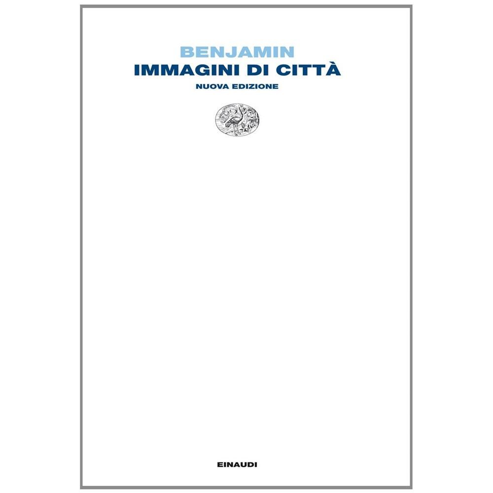 Walter Benjamin - Immagini di città - Foto 2