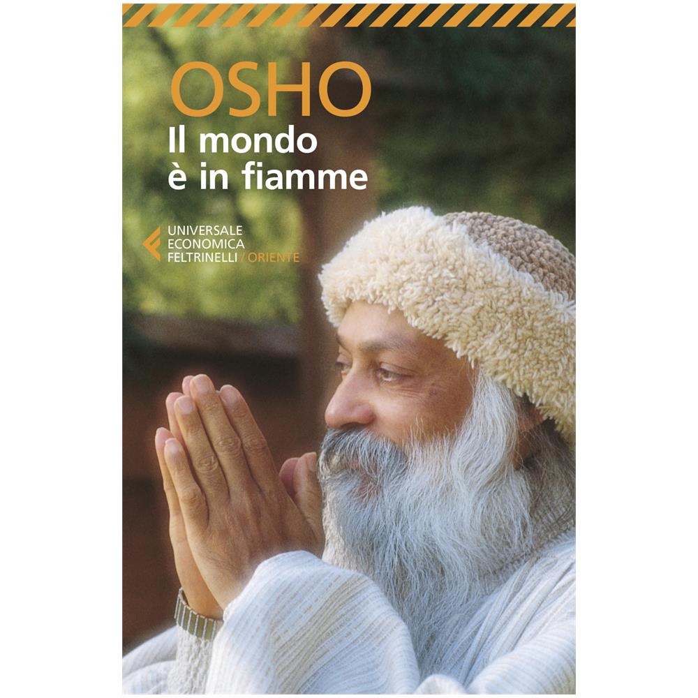 Osho - Il Mondo E' In Fiamme. Commenti Al Dhammapada, Il Sentiero Di Gautama Il Buddha - Foto 1