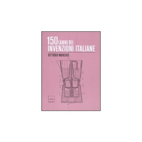 CODICE 150 (anni di) invenzioni italiane
