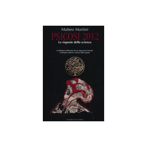 CURCIO Psicosi 2012. Le risposte della scienza